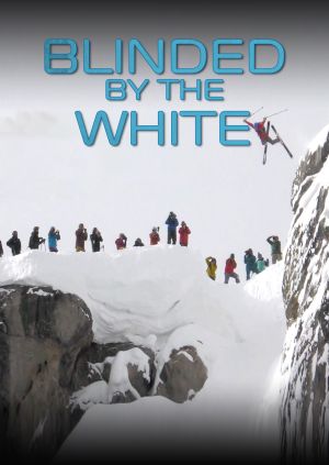 Blinded by the White — plakat