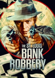 The Great St. Louis Bank Robbery