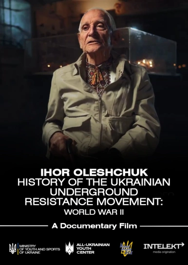 Ihor Oleshchuk - History of the Ukrainian Underground Resistance Movement: World War II