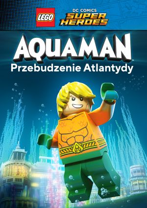 LEGO DC Super Heroes: Aquaman - Przebudzenie Atlantydy — plakat