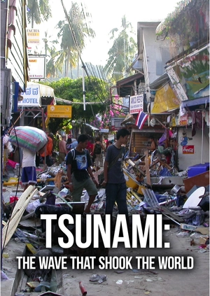 Tsunami: The Wave That Shook the World