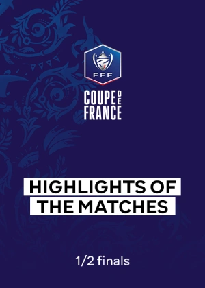French Cup. 1/2 Finals. Highlights