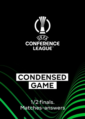 UEFA Conference League. Semifinals. Return Matches. Abridged Matches