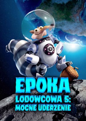Epoka lodowcowa 5: Mocne uderzenie — plakat