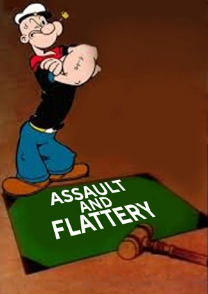 Assault and Flattery